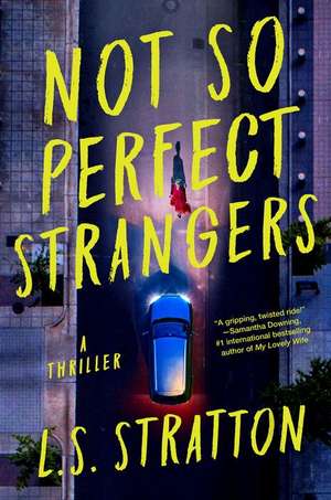 Not So Perfect Strangers de L S Stratton