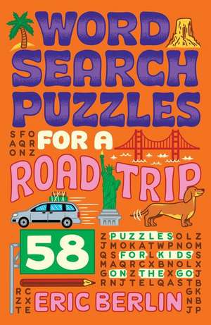 Word Search Puzzles for a Road Trip de Eric Berlin