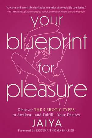 Your Blueprint for Pleasure de Jaiya