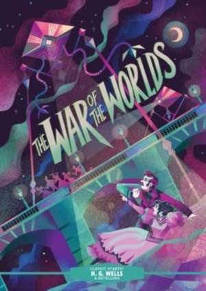 Classic Starts(r) the War of the Worlds de H. G. Wells