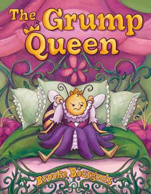 The Grump Queen de Brooke Bourgeois
