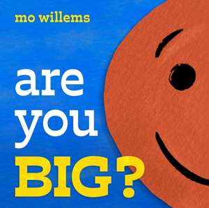 Are You Big? de Mo Willems