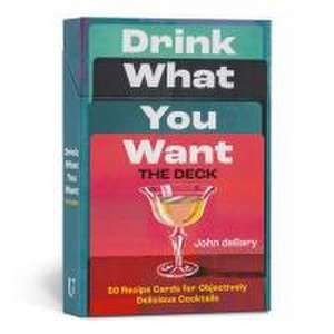 Drink What You Want: The Deck de John Debary