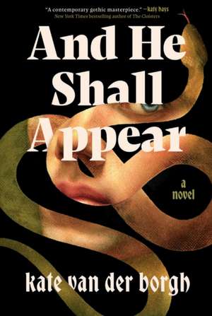 And He Shall Appear de Kate van der Borgh