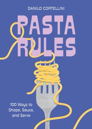 Pasta Rules de Danilo Cortellini