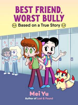 Best Friend, Worst Bully de Mei Yu