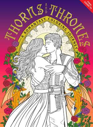Thorns and Thrones: A Romantasy Coloring Journey de Rachel Ross