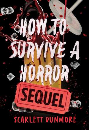 How to Survive a Horror Sequel de Scarlett Dunmore