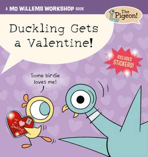 Duckling Gets a Valentine! de Mo Willems Workshop