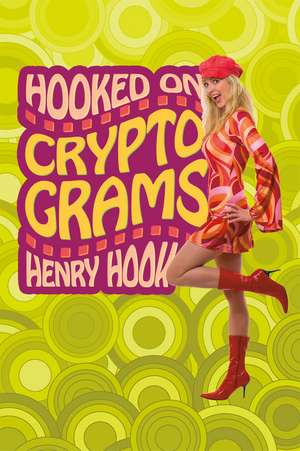 Hooked on Cryptograms de Henry Hook