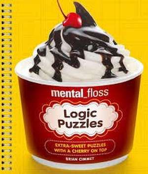 mental_floss Logic Puzzles: Extra-Sweet Puzzles with a Cherry on Top de Brian Cimmet