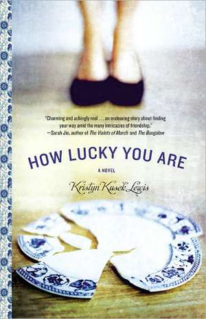 How Lucky You Are de Kristyn Kusek Lewis