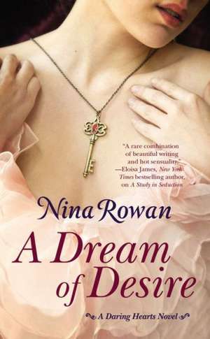 A Dream of Desire: A Daring Hearts Novel de Nina Rowan