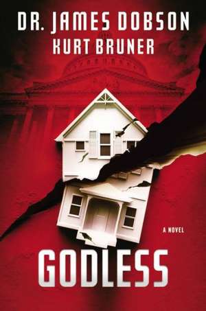 Godless: A Novel de James Dobson