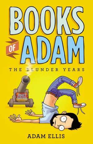 Books of Adam: The Blunder Years de Adam Ellis