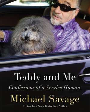 Teddy and Me: Confessions of a Service Human de Michael Savage