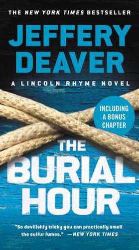 The Burial Hour de Jeffery Deaver