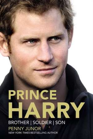 Prince Harry: Brother, Soldier, Son de Penny Junor