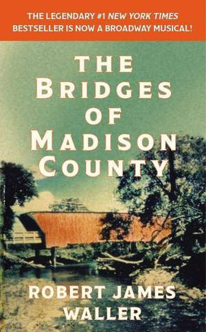 The Bridges of Madison County de Robert James Waller