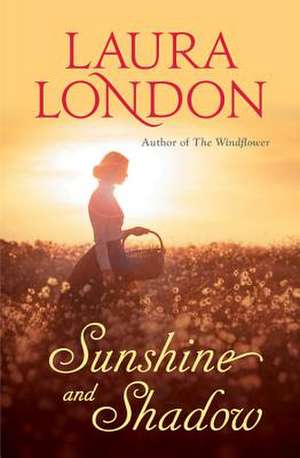 Sunshine and Shadow de Laura London