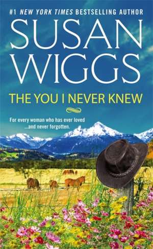 The You I Never Knew de Susan Wiggs