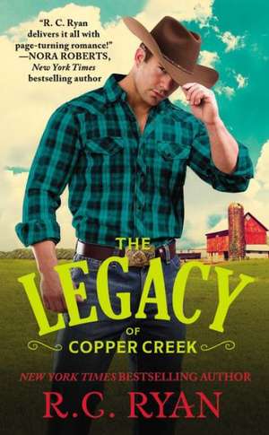 The Legacy of Copper Creek de R. C. Ryan