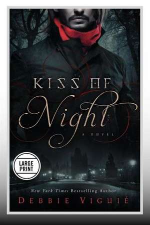 Kiss of Night: A Novel de Debbie Viguie