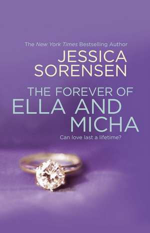 The Forever of Ella and Micha de Jessica Sorensen