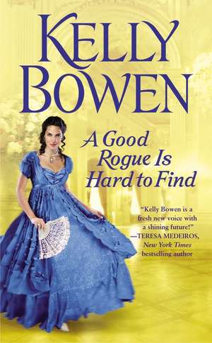 A Good Rogue Is Hard to Find de Kelly Bowen