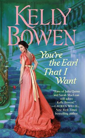 You're the Earl That I Want de Kelly Bowen