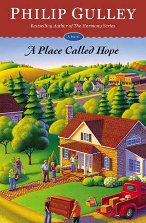 A Place Called Hope: A Novel de Philip Gulley