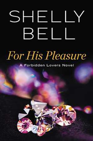 For His Pleasure de Shelly Bell