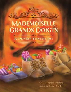 Mademoiselle Grands Doigts de Johnette Downing