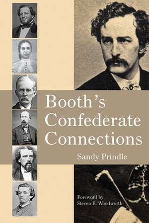 Booth's Confederate Connections de Sandy Prindle