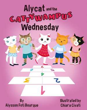 Alycat and the Cattywampus Wednesday de Alysson Foti Bourque