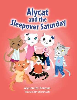 Alycat and the Sleepover Saturday de Alysson Foti Bourque