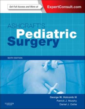 Ashcraft's Pediatric Surgery: Expert Consult - Online + Print de George W. Holcomb