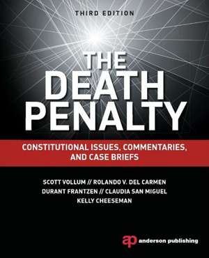 The Death Penalty: Constitutional Issues, Commentaries, and Case Briefs de Scott Vollum