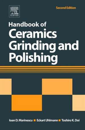 Handbook of Ceramics Grinding and Polishing de Ioan D. Marinescu