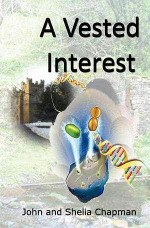 A Vested Interest de John And Shelia Chapman