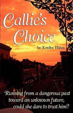 Callie's Choice de Emilee Hines