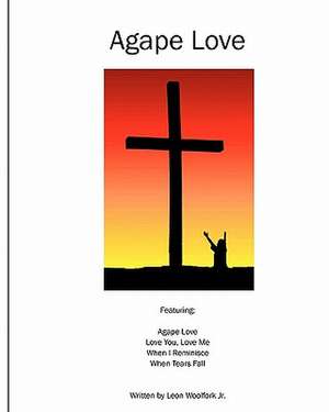 Agape Love de Leon Woolfork Jr