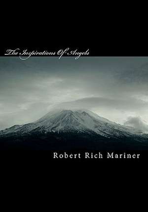 The Inspirations of Angels de Robert Rich Mariner