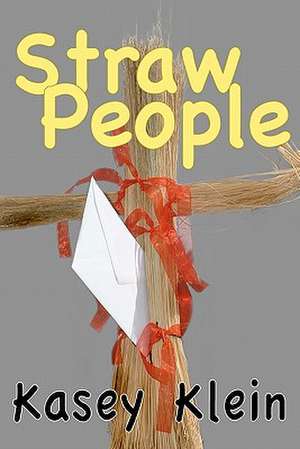 Straw People de Kasey Klein