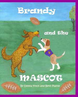 Brandy and the Mascot de Donna Finch