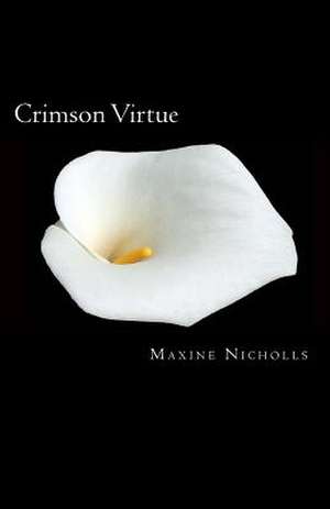 Crimson Virtue de Maxine Nicholls