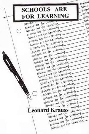 Schools Are for Learning de MR Leonard Krauss