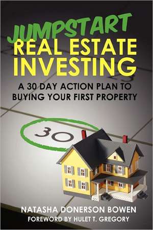 Jumpstart Real Estate Investing de Natasha Donerson Bowen