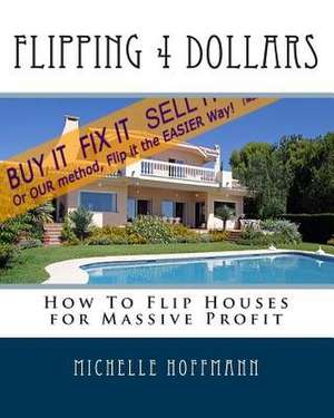 Flipping 4 Dollars de Hoffmann, Mrs Michelle a.