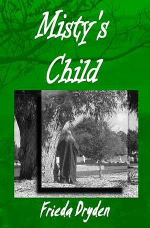 Misty's Child de Frieda Dryden